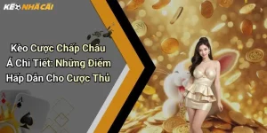 Kèo Cược Chấp Châu Á Chi Tiết