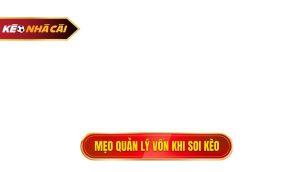 mẹo quản lý vốn khi soi kèo