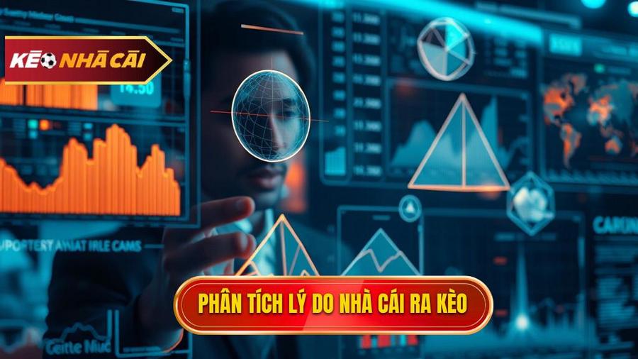 3. Phân tích lý do nhà cái ra kèo Phân tích lý do nhà cái ra kèo