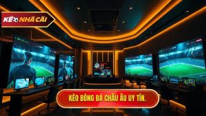 Kèo Bóng Đá Châu Âu - Bí Quyết Soi Kèo 1X2 Bất Bại Tại KÈO NHÀ CÁI